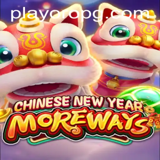 Discover the Exciting World of CHINESENEWYEARMOREWAYS