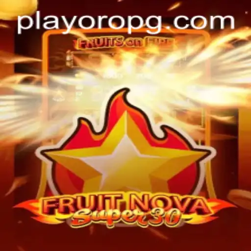 Exploring the Exciting World of FruitrNovaSupe30