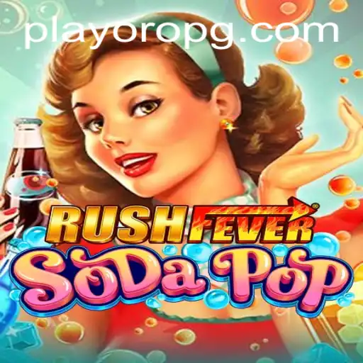 Exploring the Thrills of RushFeverSodaPop
